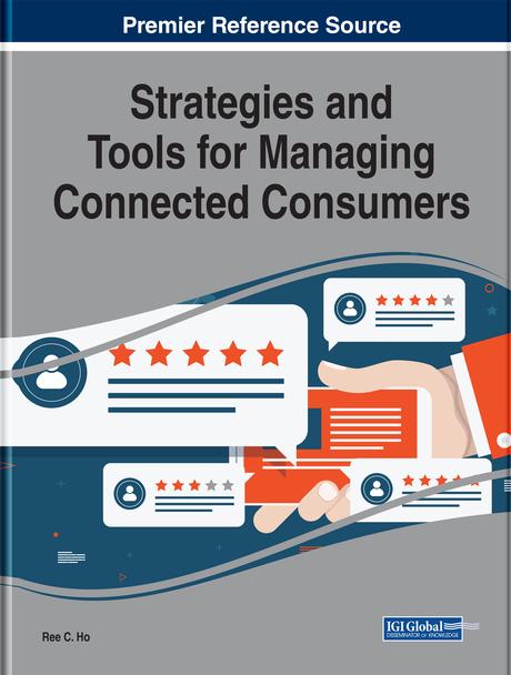 Strategies and Tools for Managing Connected Consumers by Ree Chan Ho
