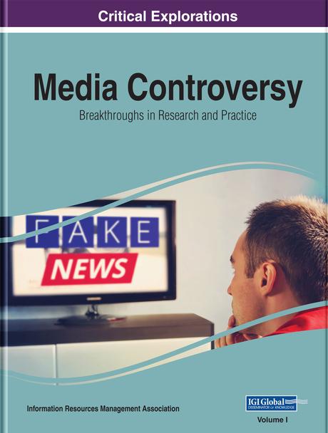 Media Controversy: Breakthroughs in Research and Practice