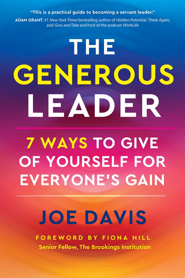 The Generous Leader by Fiona Hill, Joe Davis