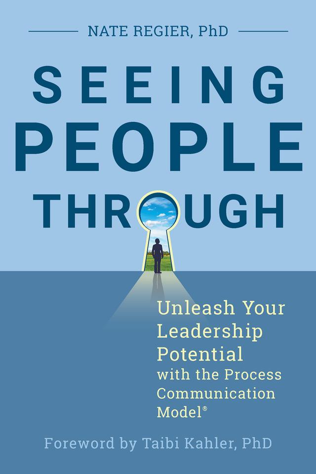 Seeing People Through by Nate Regier, PhD, Taibi  Kahler
