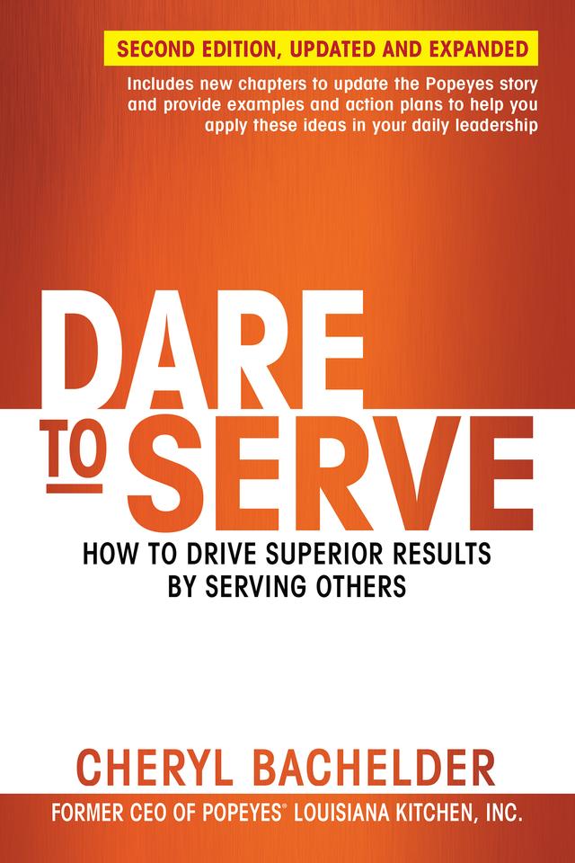 Dare to Serve by Cheryl A Bachelder
