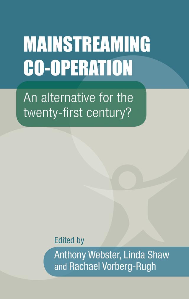 Mainstreaming co-operation by Anthony Webster, Linda Shaw, Rachael Vorberg-Rugh