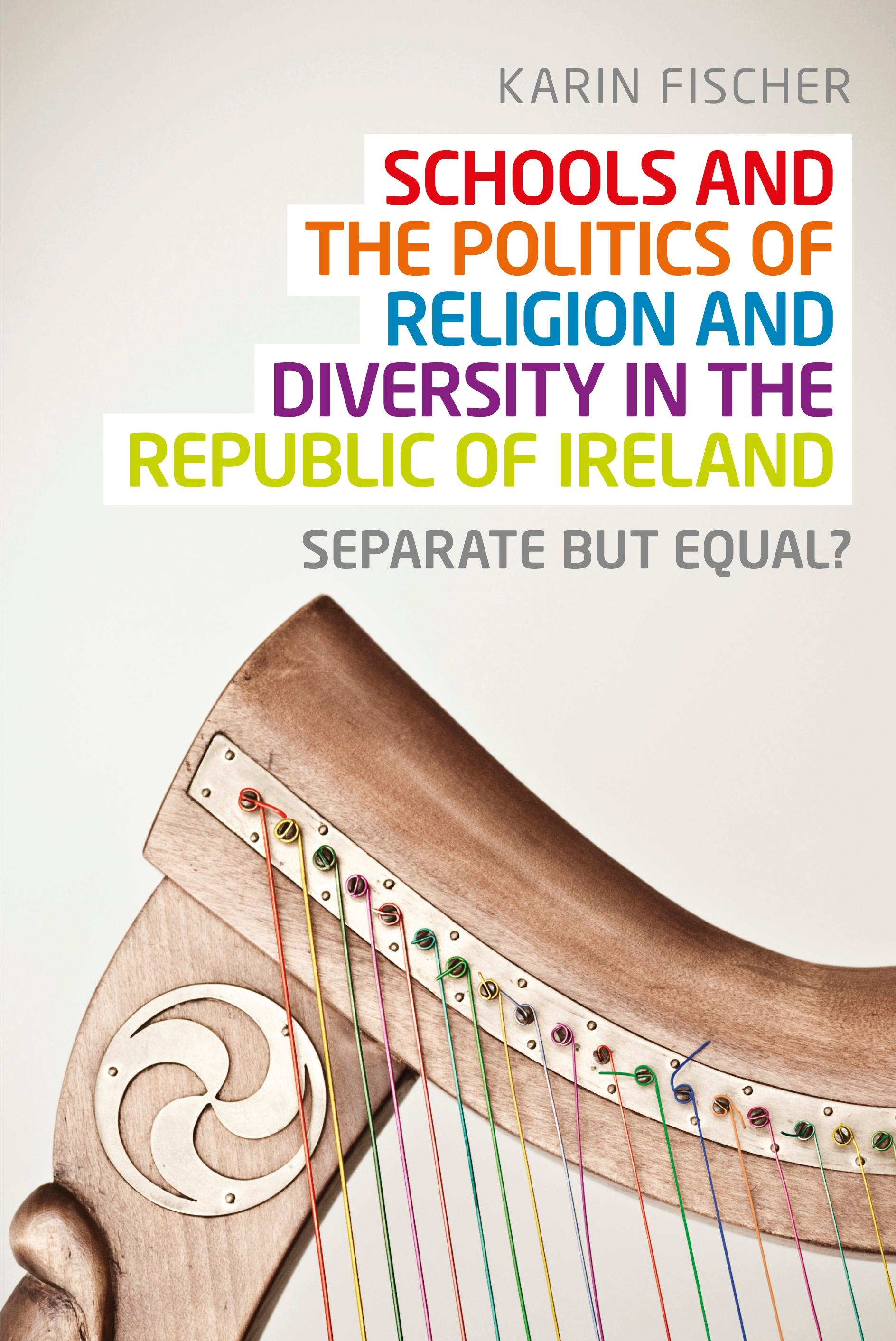 Schools and the politics of religion and diversity in the Republic of Ireland