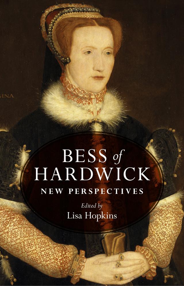 Bess of Hardwick by Lisa Hopkins