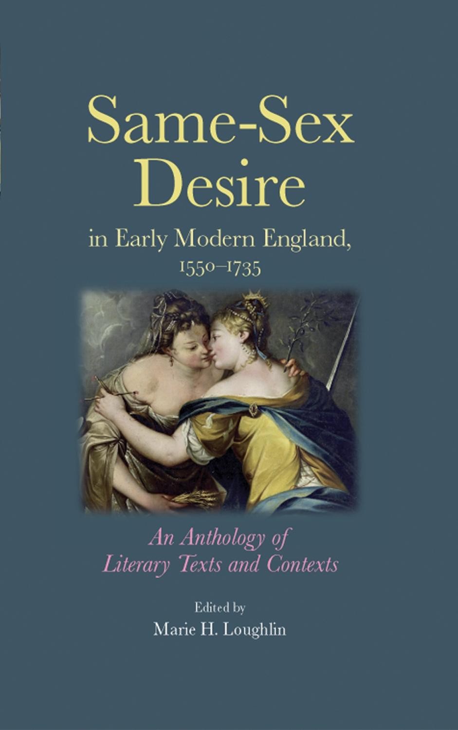 Same–sex desire in early modern England, 1550–1735
