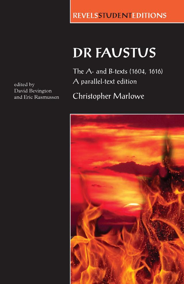Dr Faustus: The A- and B- texts (1604, 1616) by Eric Rasmussen, Stephen Bevington