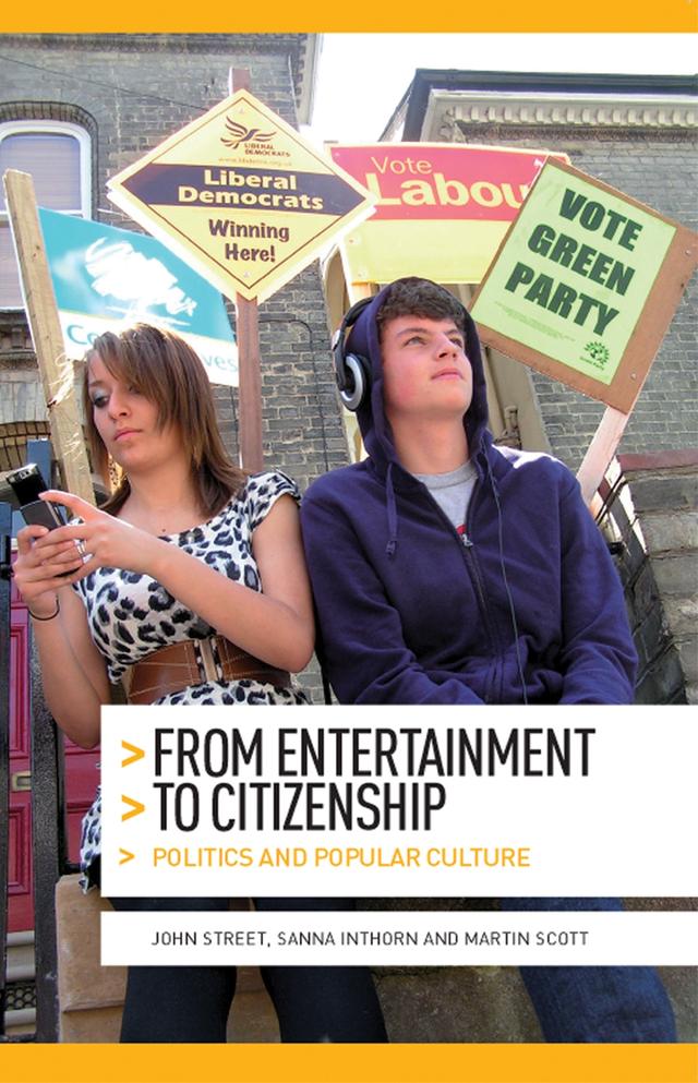From entertainment to citizenship by John Street, Martin Scott, Sanna Inthorn