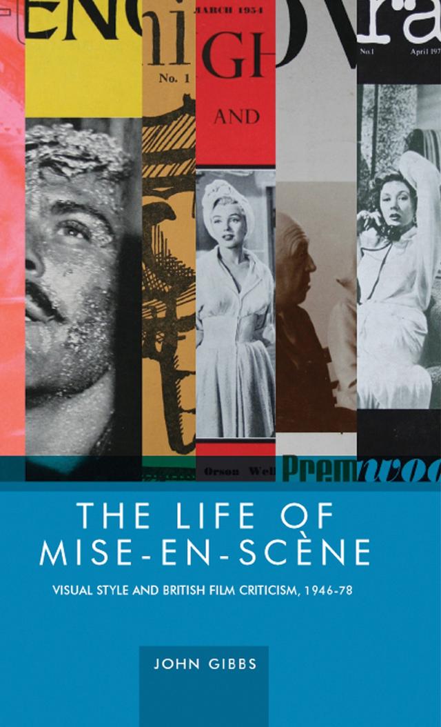 The life of mise-en-scène by John Gibbs