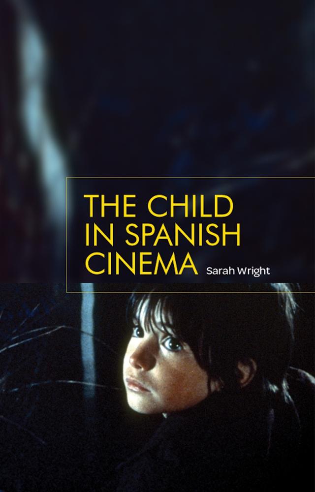 The child in Spanish cinema by Sarah Wright