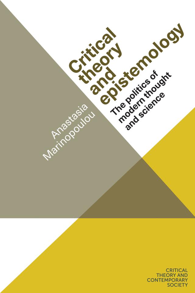 Critical theory and epistemology by Anastasia Marinopoulou
