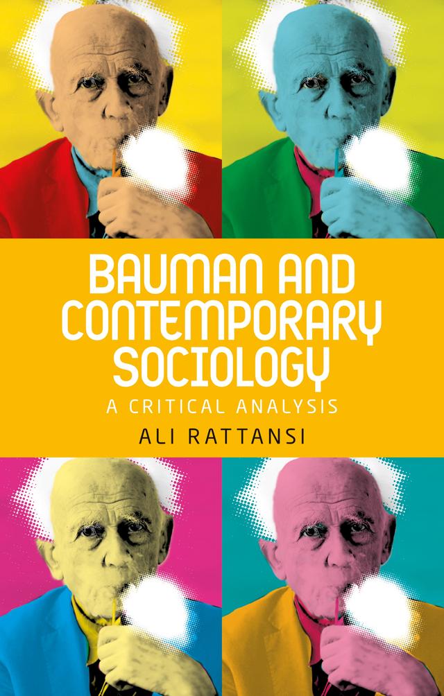 Bauman and contemporary sociology by Ali Rattansi