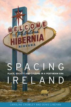 Spacing Ireland by Caroline Crowley, Denis Linehan