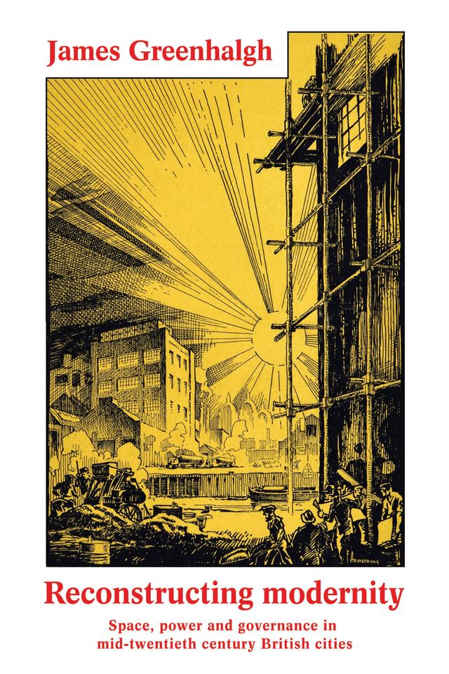Reconstructing modernity by James Greenhalgh