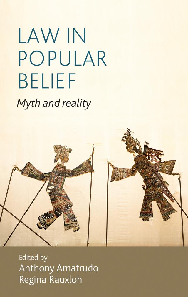 Law in popular belief by Anthony Amatrudo, Regina Rauxloh