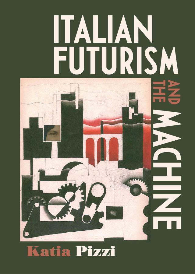 Italian futurism and the machine by Katia Pizzi