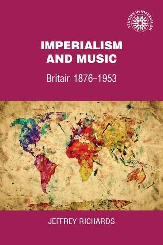 Imperialism and music by Jeffrey Richards