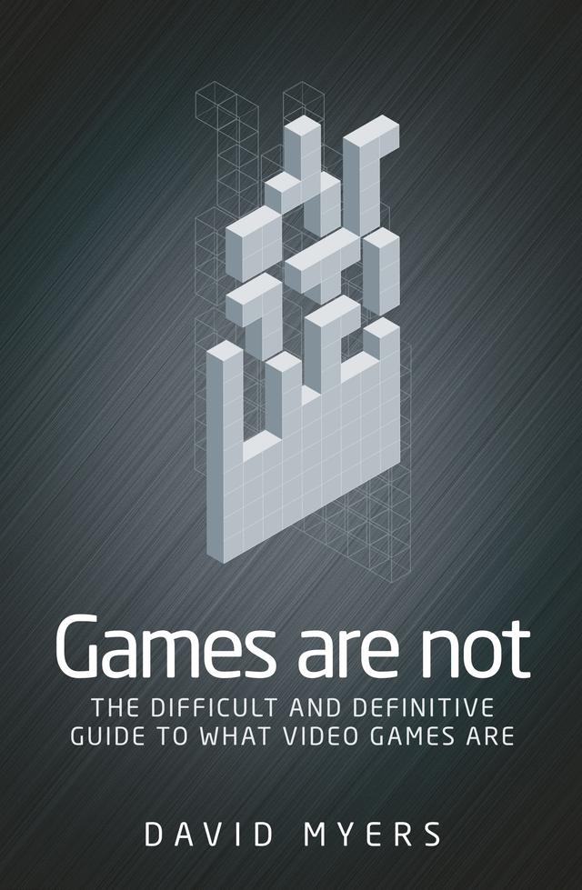 Games are not by David Myers
