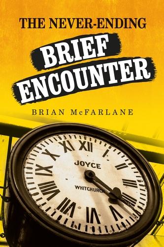 The never-ending <i>Brief Encounter</i> by Brian McFarlane