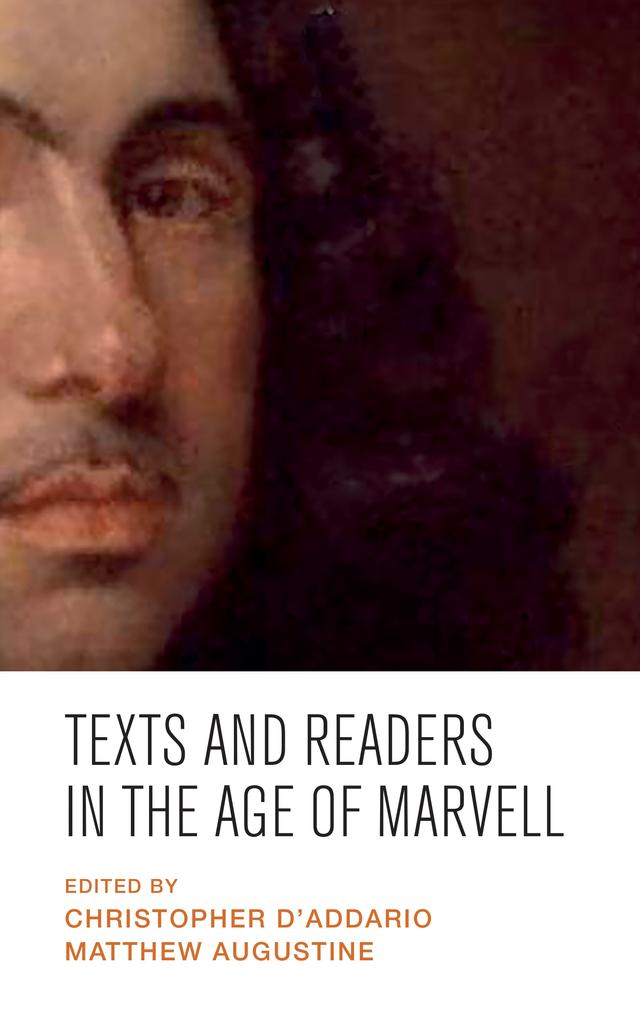 Texts and readers in the Age of Marvell by Christopher D'Addario, Matthew C. Augustine