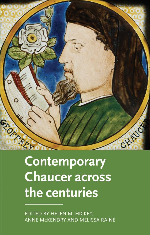 Contemporary Chaucer across the centuries by Anne McKendry, Helen Hickey, Melissa Raine