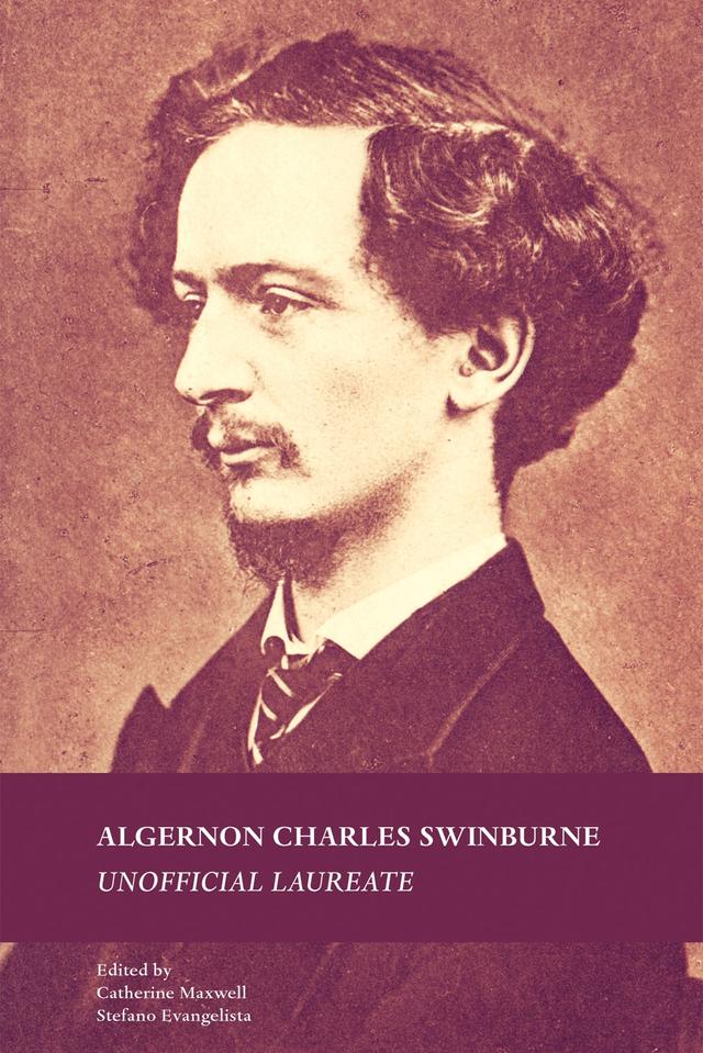 Algernon Charles Swinburne by Catherine Maxwell, Stefano Evangelista