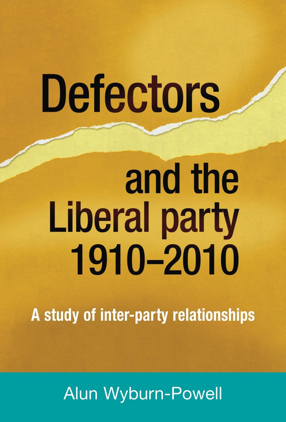 Defectors and the Liberal Party 1910–2010