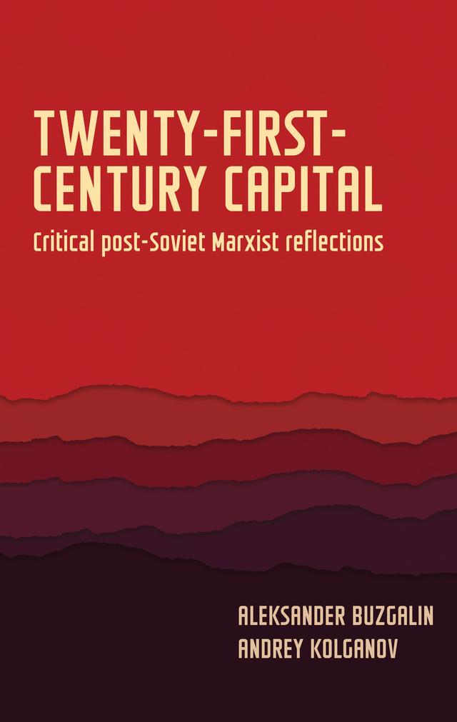 Twenty-first-century capital by Aleksander Buzgalin, Andrey Kolganov, Renfrey Clarke