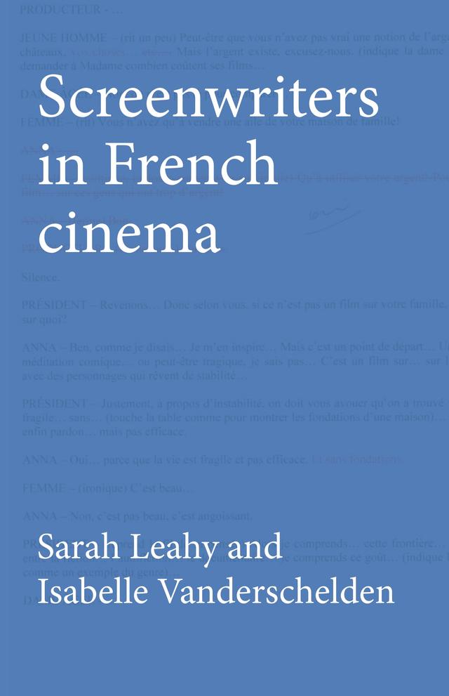 Screenwriters in French cinema by Isabelle Vanderschelden, Sarah Leahy