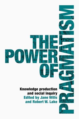 The power of pragmatism by Jane Wills, Robert Lake