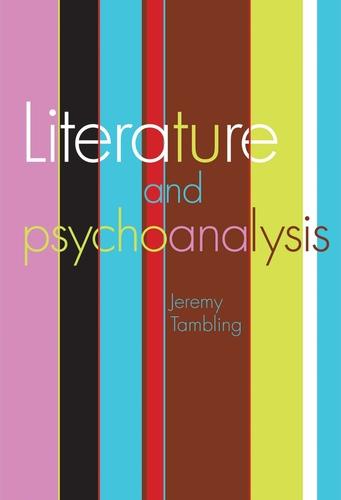 Literature and psychoanalysis by Jeremy Tambling