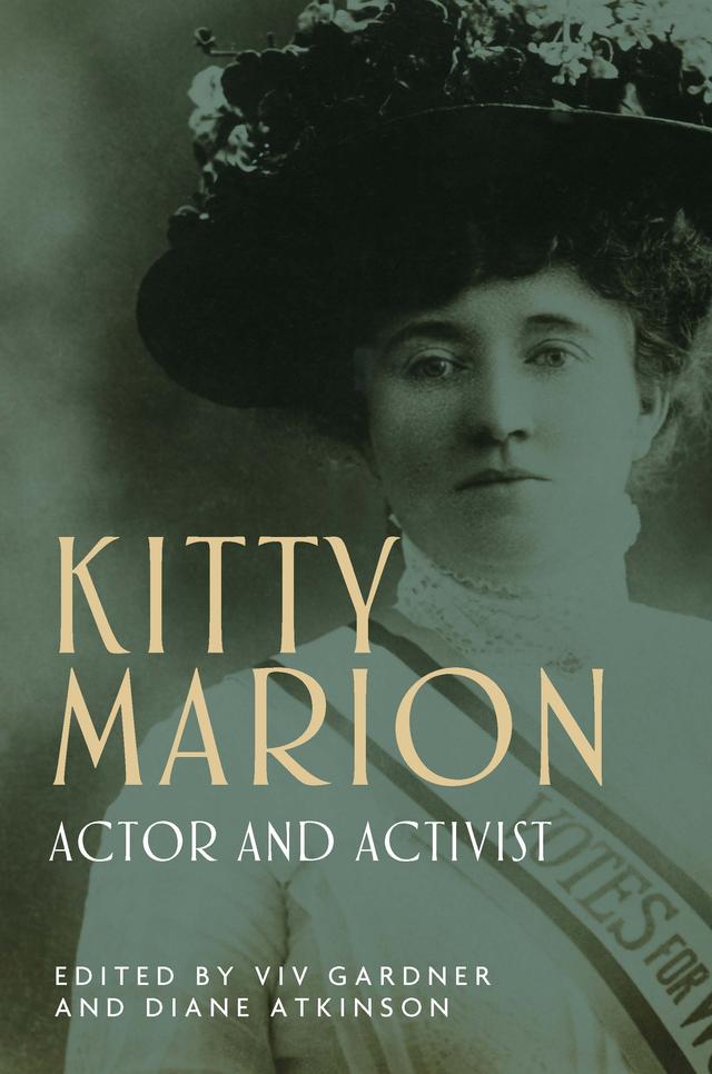 Kitty Marion by Diane Atkinson, Viv Gardner