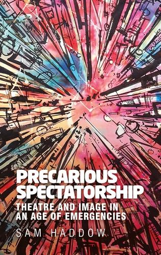 Precarious spectatorship by Sam Haddow
