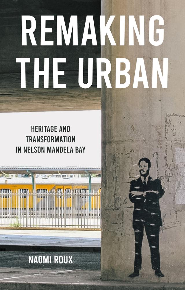 Remaking the urban by Naomi Roux
