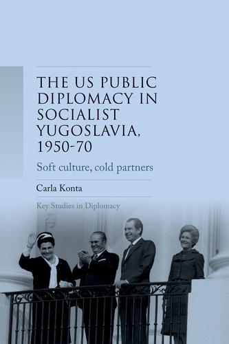 US public diplomacy in socialist Yugoslavia, 1950–70