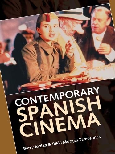 Contemporary Spanish cinema by Barry Jordan, Rikki Morgan-Tamosunas