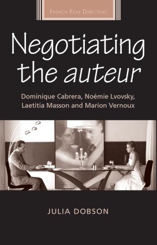 Negotiating the auteur by Julia Dobson