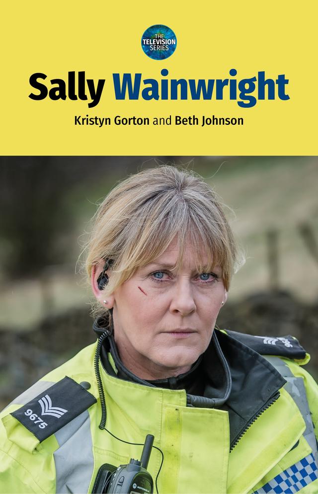 Sally Wainwright by Beth Johnson, Kristyn Gorton