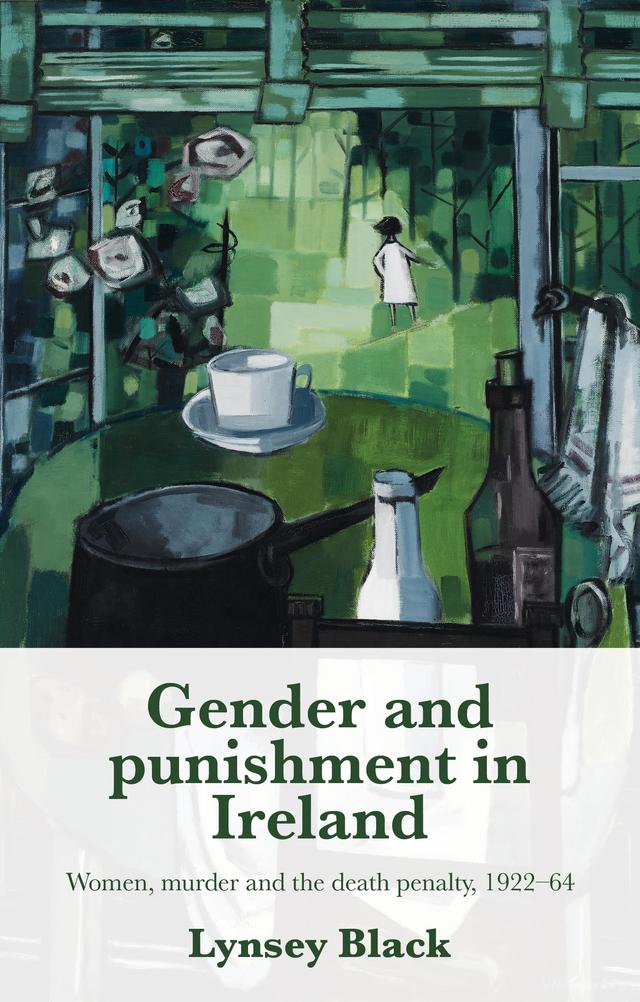 Gender and punishment in Ireland by Lynsey Black