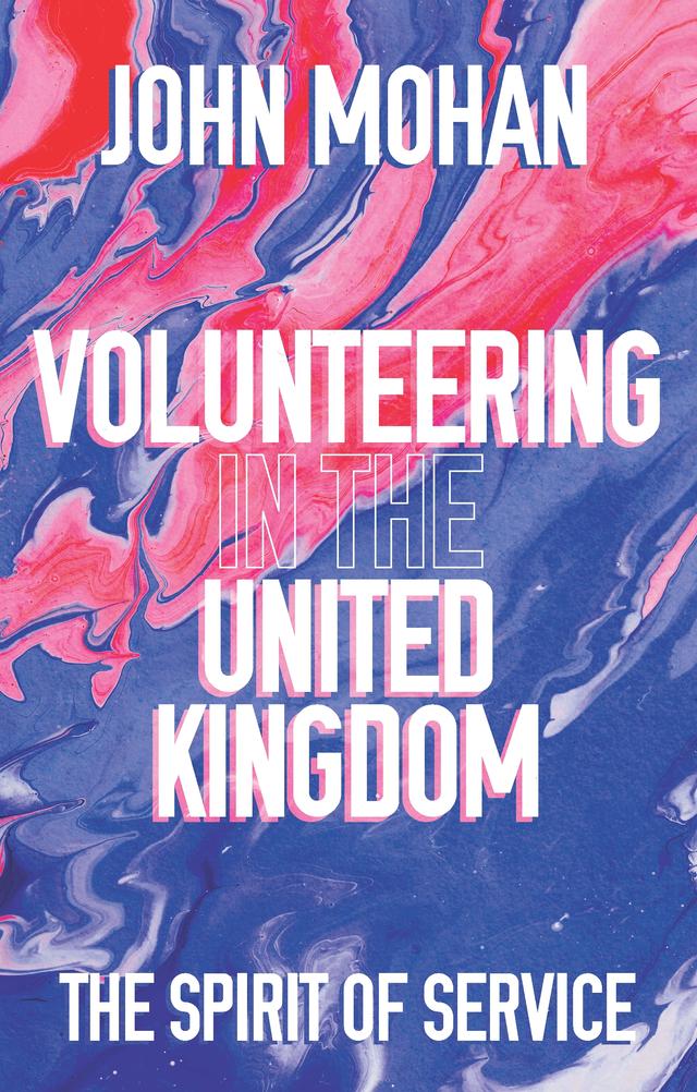 Volunteering in the United Kingdom by John Mohan