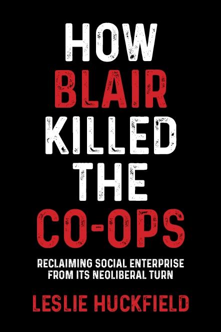How Blair killed the co-ops