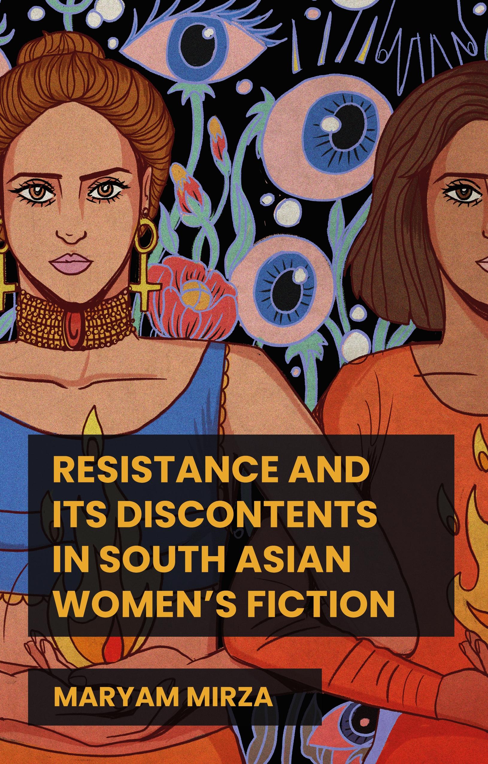 Resistance and its discontents in South Asian women's fiction