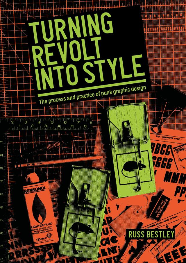 Turning revolt into style by Russ Bestley