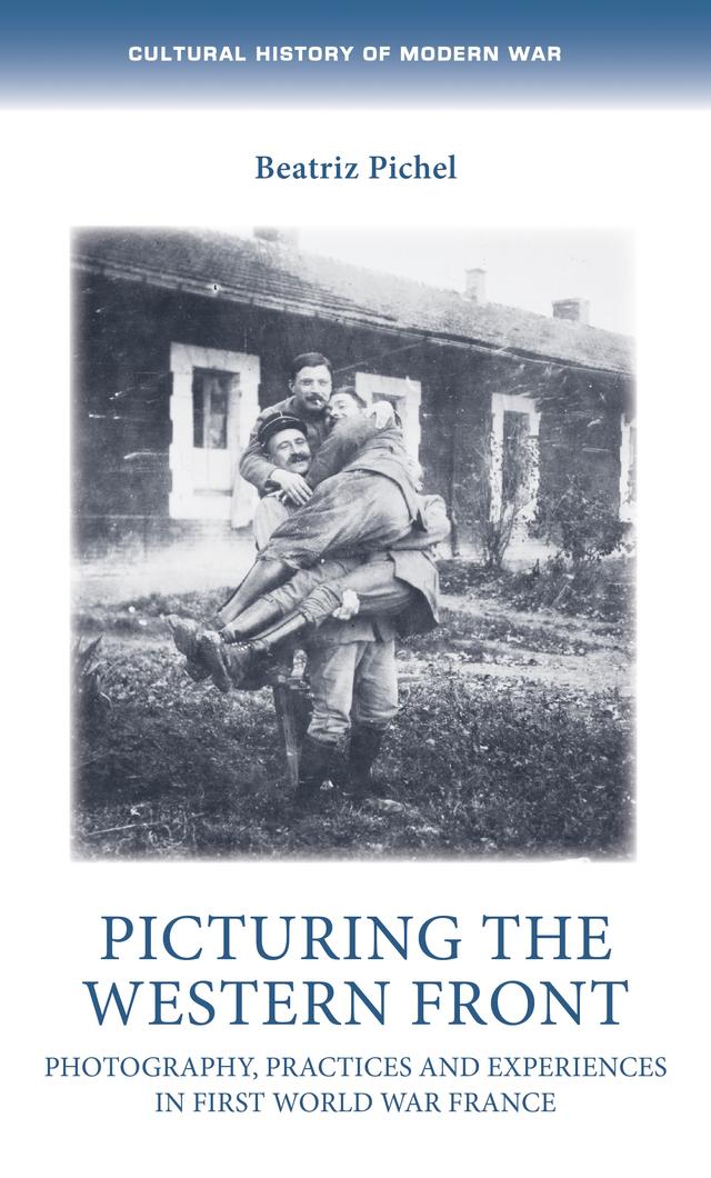 Picturing the Western Front by Beatriz Pichel