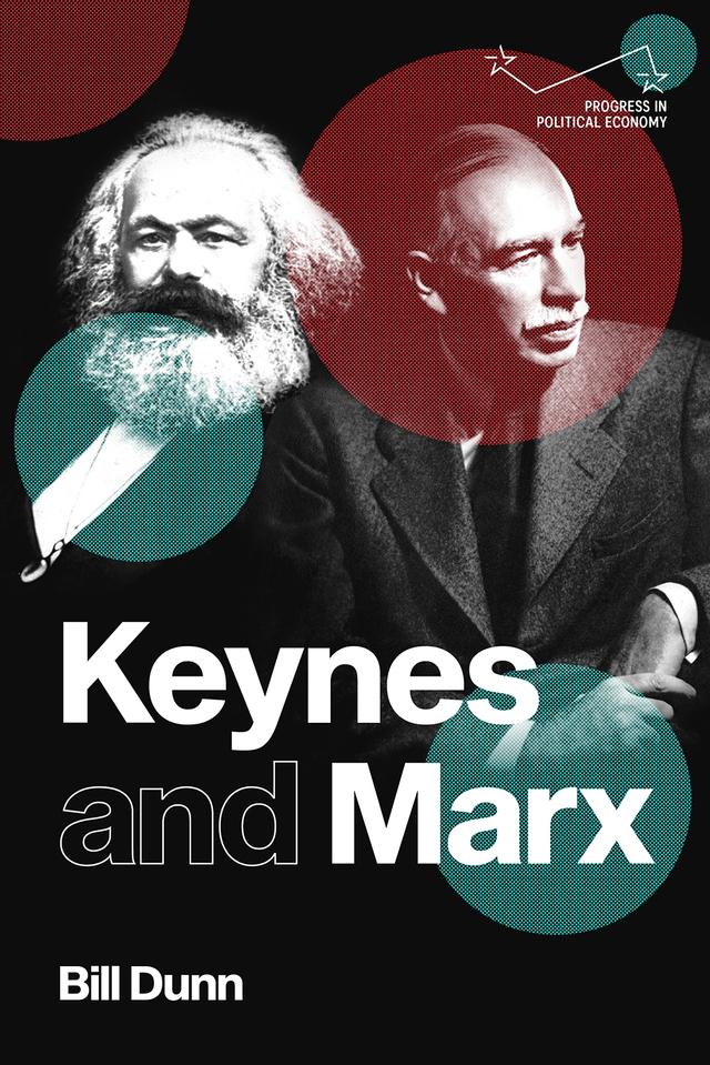 Keynes and Marx by Bill Dunn