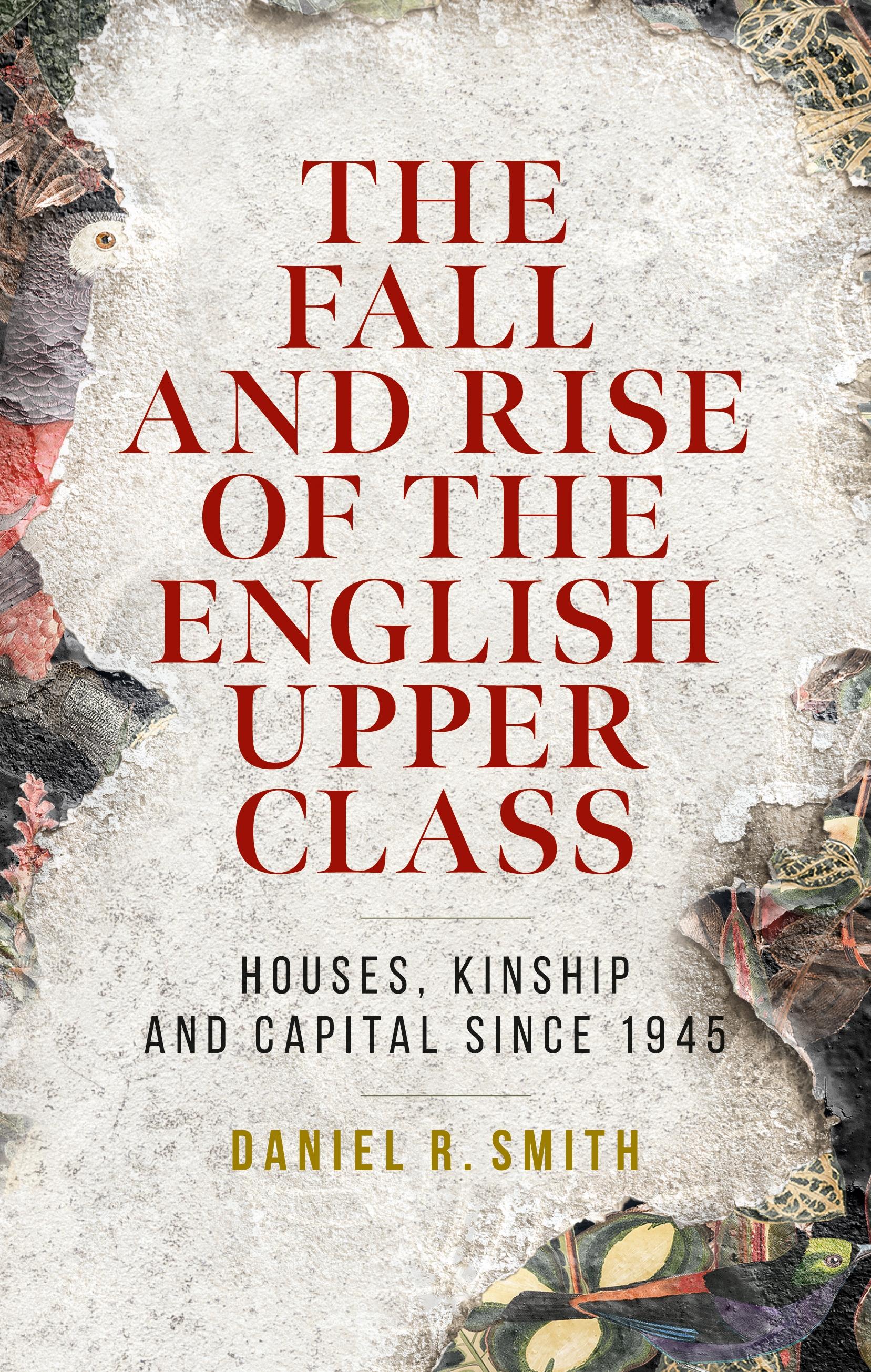 The fall and rise of the English upper class