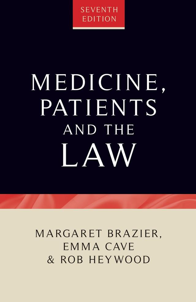 Medicine, patients and the law by Emma Cave, Margaret Brazier, Rob Heywood