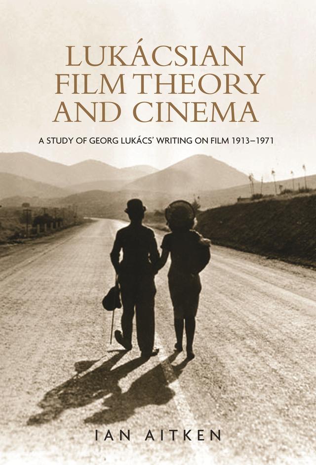 Lukácsian film theory and cinema by Ian Aitken