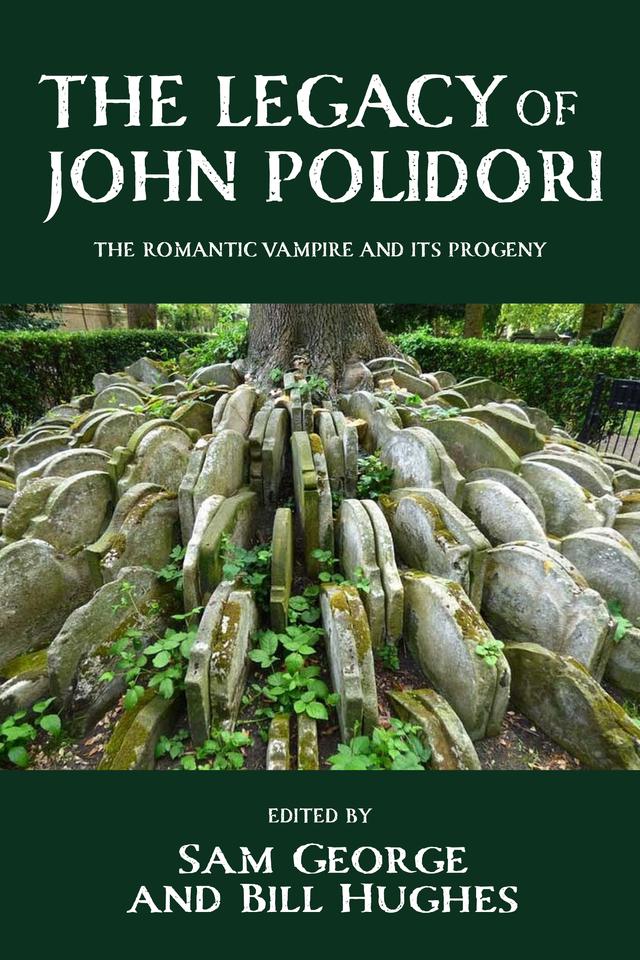 The legacy of John Polidori by Bill Hughes, Sam George