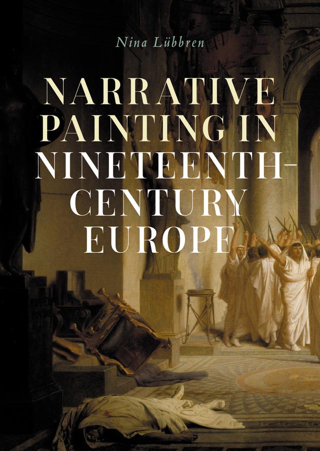 Narrative painting in nineteenth-century Europe by Nina Lübbren