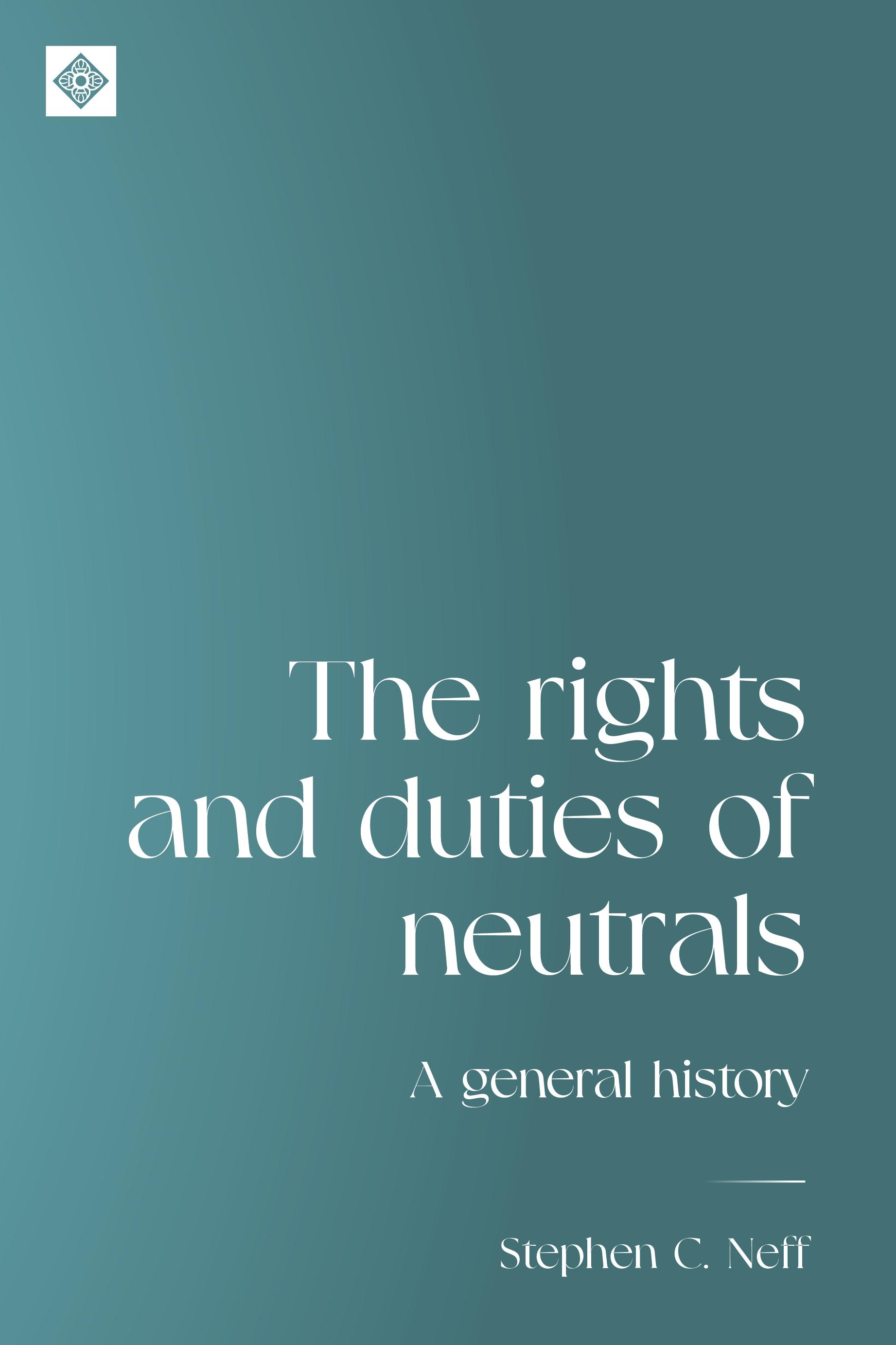 The rights and duties of neutrals